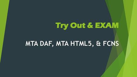 Try Out & EXAM MTA DAF, MTA HTML5, & FCNS.