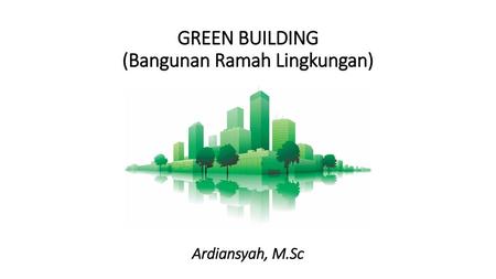 GREEN BUILDING (Bangunan Ramah Lingkungan)