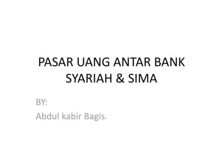 PASAR UANG ANTAR BANK SYARIAH & SIMA