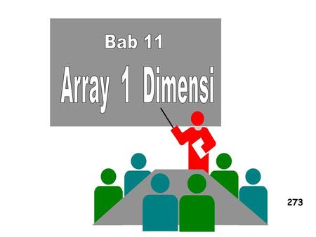 Bab 11 6.3 & 7.3 NESTED LOOP Array 1 Dimensi 273.