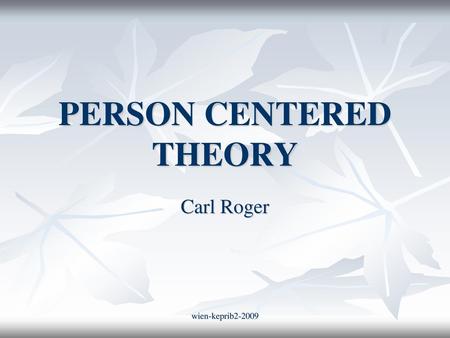 PERSON CENTERED THEORY