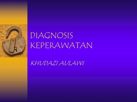 DIAGNOSIS KEPERAWATAN