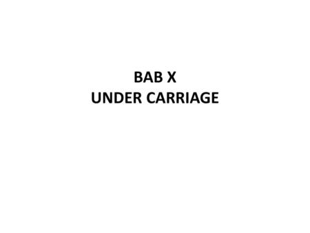 BAB X UNDER CARRIAGE.