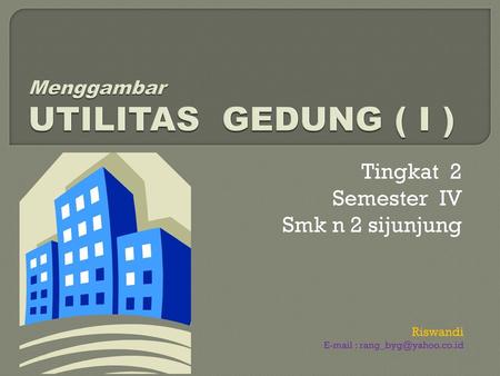 Menggambar UTILITAS GEDUNG ( I )