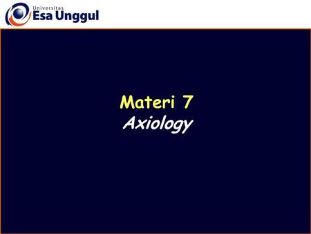 Materi 7 Axiology.