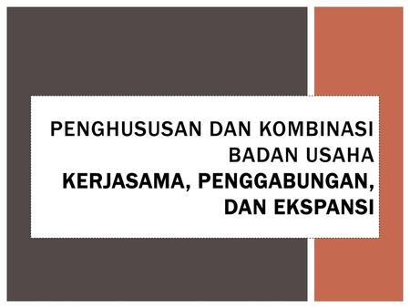 A. Bentuk-Bentuk Penggabungan Bentuk-bentuk penggabungan dibagi menjadi penggabungan vertikal-integral dan horizontal-paralelisasi. 1. Penggabungan Vertikal-Integral.