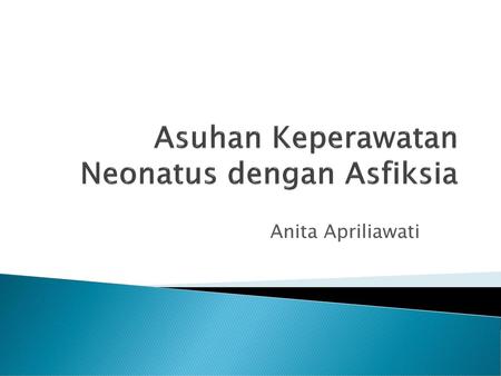 Asuhan Keperawatan Neonatus dengan Asfiksia