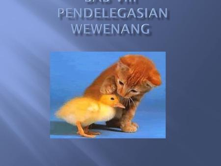 BAB VIII PENDELEGASIAN WEWENANG