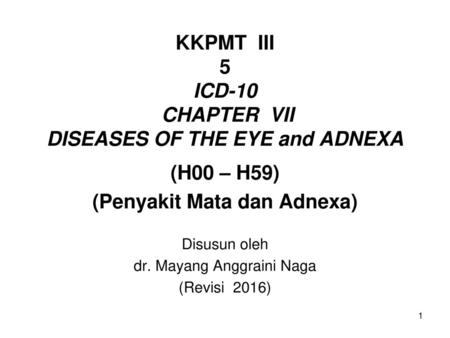 KKPMT III 5 ICD-10 CHAPTER VII DISEASES OF THE EYE and ADNEXA