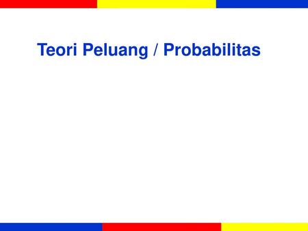 Teori Peluang / Probabilitas