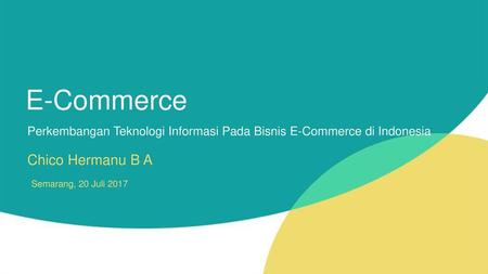 Perkembangan Teknologi Informasi Pada Bisnis E-Commerce di Indonesia
