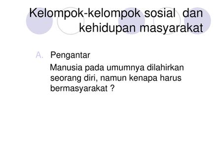 Kelompok-kelompok sosial dan kehidupan masyarakat