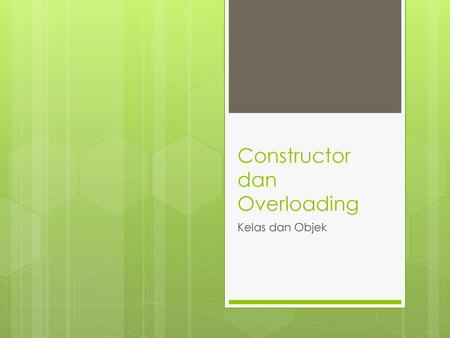 Constructor dan Overloading
