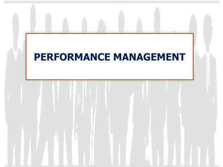 PERFORMANCE MANAGEMENT