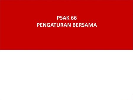 PSAK 66 PENGATURAN BERSAMA