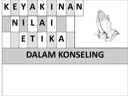 K E Y A I N L T DALAM KONSELING.