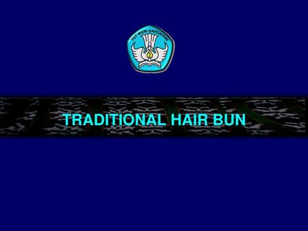 TRADITIONAL HAIR BUN.