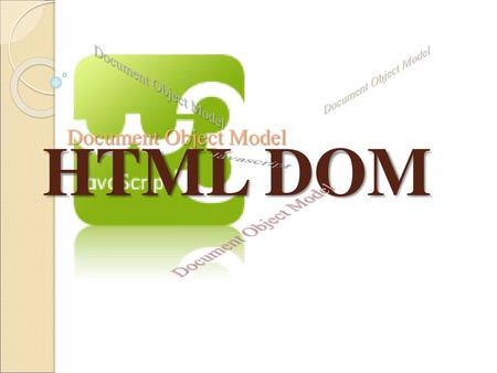 HTML DOM Document Object Model Javascript Document Object Model