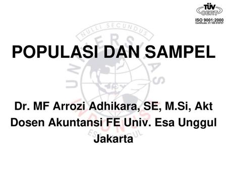 POPULASI DAN SAMPEL Dr. MF Arrozi Adhikara, SE, M.Si, Akt