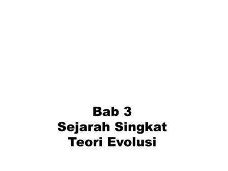 Bab 3 Sejarah Singkat Teori Evolusi