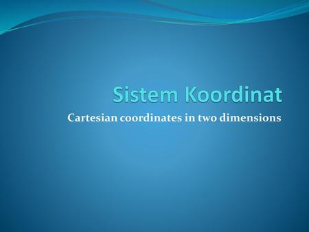 Cartesian coordinates in two dimensions