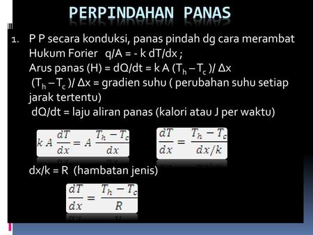 Perpindahan Panas P P secara konduksi, panas pindah dg cara merambat