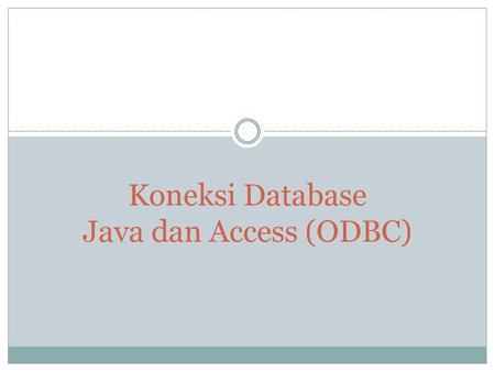 Koneksi Database Java dan Access (ODBC)