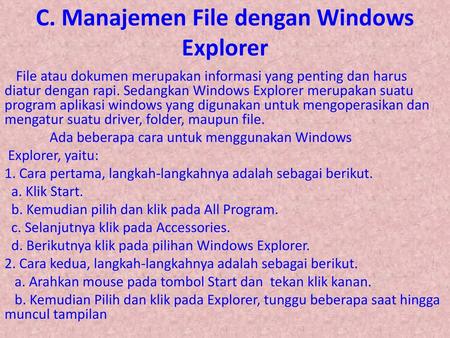 C. Manajemen File dengan Windows Explorer