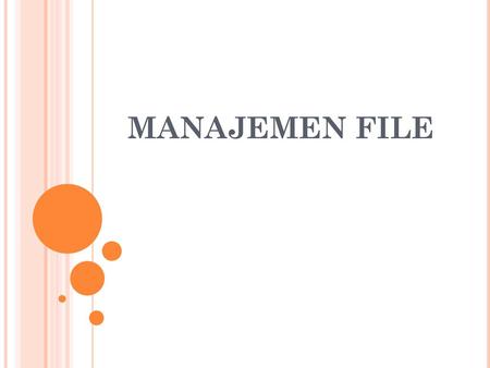 MANAJEMEN FILE.