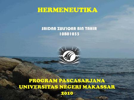 HERMENEUTIKA PROGRAM PASCASARJANA UNIVERSITAS NEGERI MAKASSAR 2010