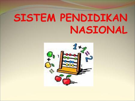 SISTEM PENDIDIKAN NASIONAL