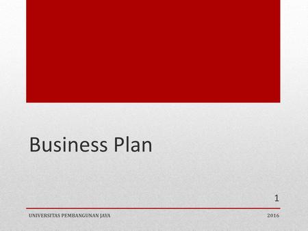 Business Plan UNIVERSITAS PEMBANGUNAN JAYA 2016.