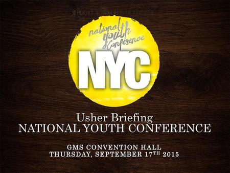 Usher Briefing NATIONAL YOUTH CONFERENCE