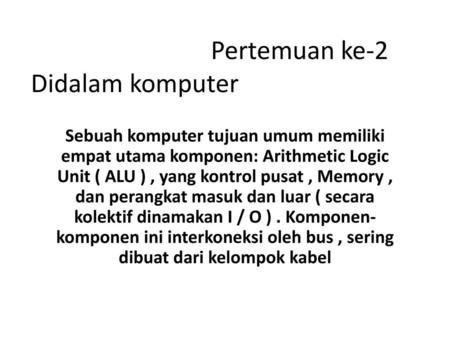 Pertemuan ke-2 Didalam komputer