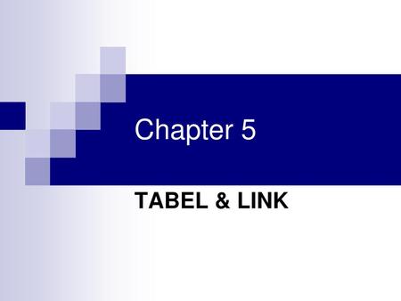 Chapter 5 TABEL & LINK.