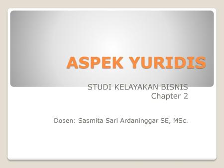 ASPEK YURIDIS STUDI KELAYAKAN BISNIS Chapter 2