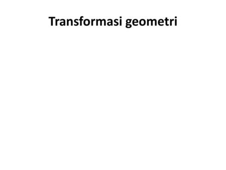 Transformasi geometri