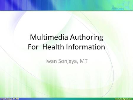 Multimedia Authoring For Health Information