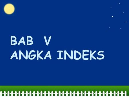 BAB V ANGKA INDEKS.