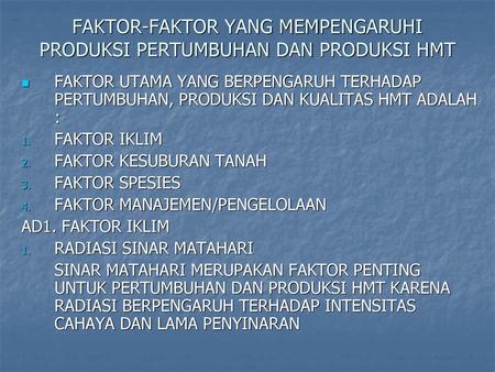 FAKTOR-FAKTOR YANG MEMPENGARUHI PRODUKSI PERTUMBUHAN DAN PRODUKSI HMT