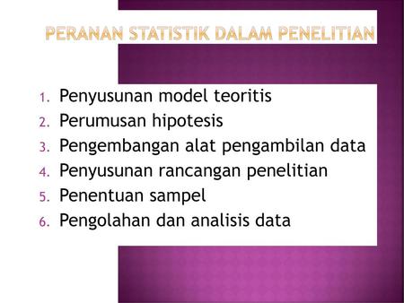 PERANAN STATISTIK DALAM PENELITIAN