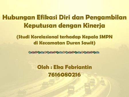 Hubungan Efikasi Diri dan Pengambilan Keputusan dengan Kinerja