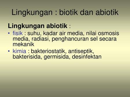 Lingkungan : biotik dan abiotik