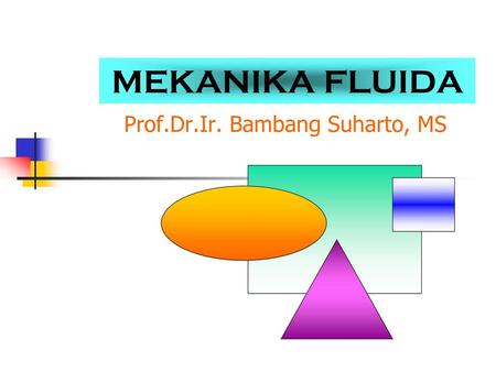 Prof.Dr.Ir. Bambang Suharto, MS