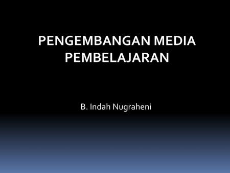 PENGEMBANGAN MEDIA PEMBELAJARAN