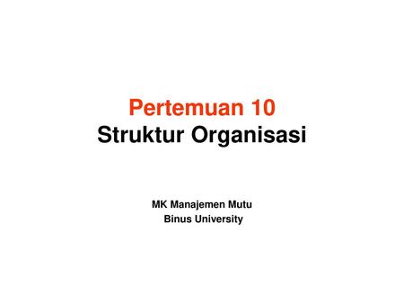 Pertemuan 10 Struktur Organisasi