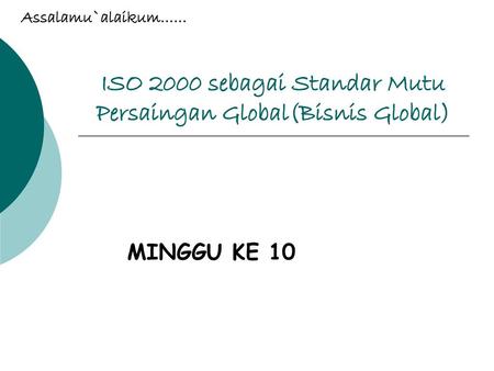 ISO 2000 sebagai Standar Mutu Persaingan Global(Bisnis Global)