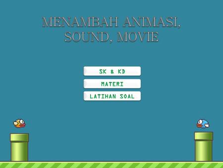 MENAMBAH ANIMASI, SOUND, MOVIE