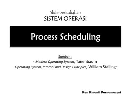 Process Scheduling SISTEM OPERASI Slide perkuliahan