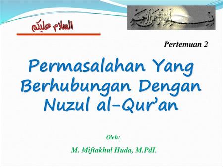 Permasalahan Yang Berhubungan Dengan Nuzul al-Qur’an